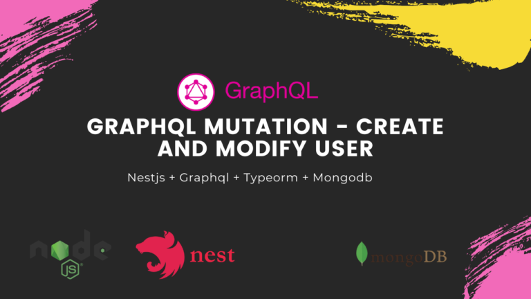 How to Create a Mutation Query of Create a user in Graphql || Nestjs + Typeorm + Mongodb