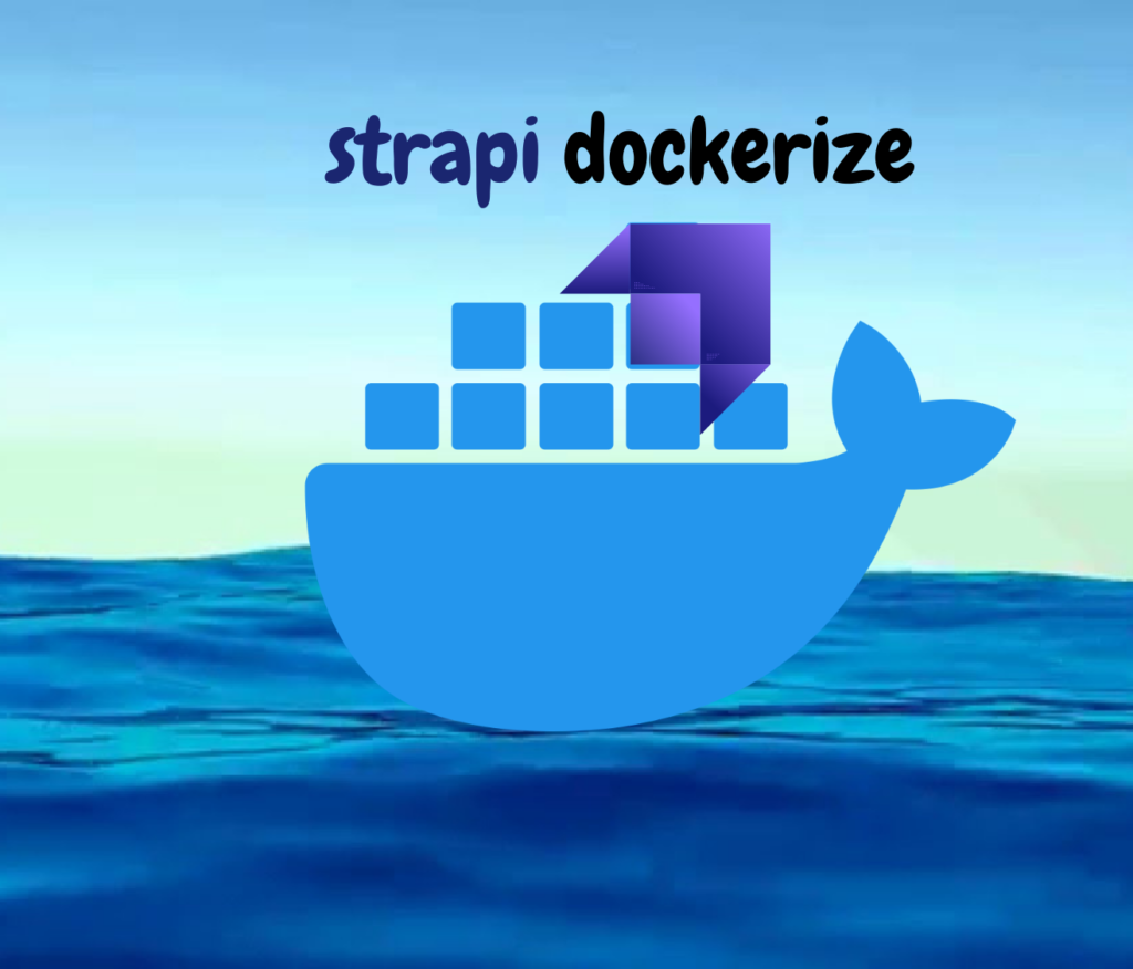 How To Create A Docker Image From An Existing Strapi App And Run It Locally